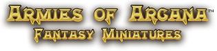Armies of Arcana Fantasy miniatures